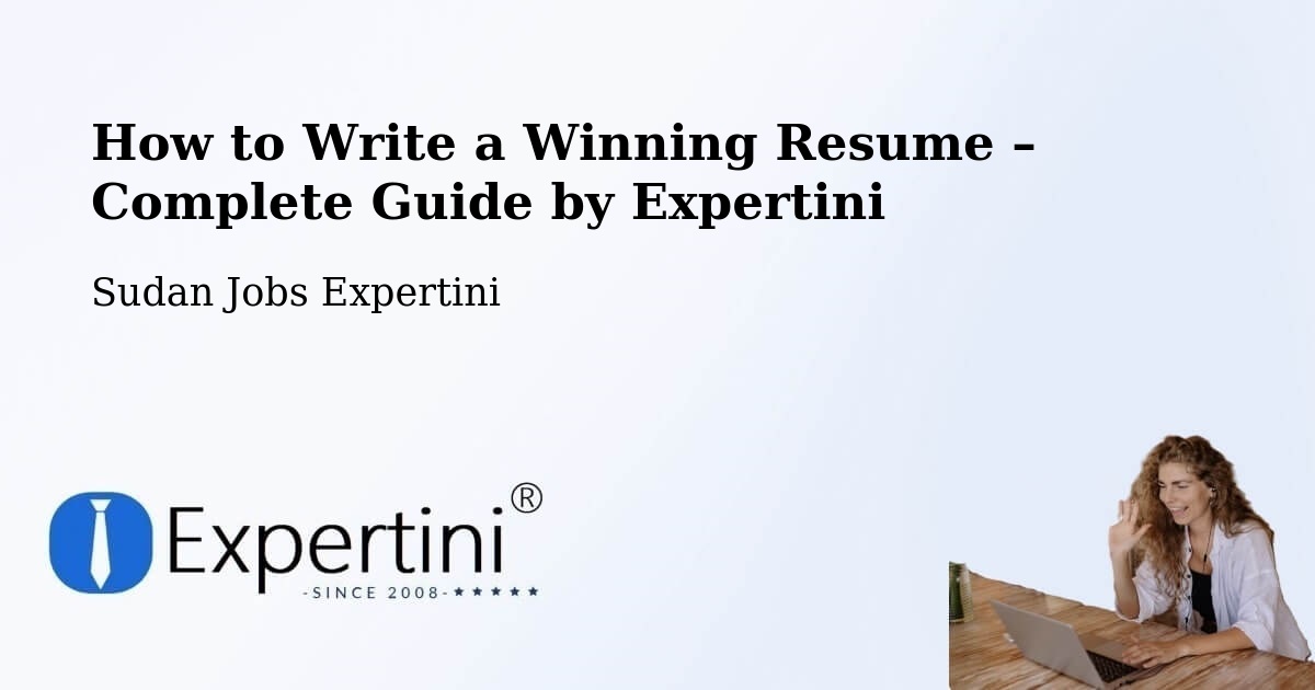 Resume Writing Guide for Job Seekers – Dilling - Dilling, Sudan Jobs Expertini
