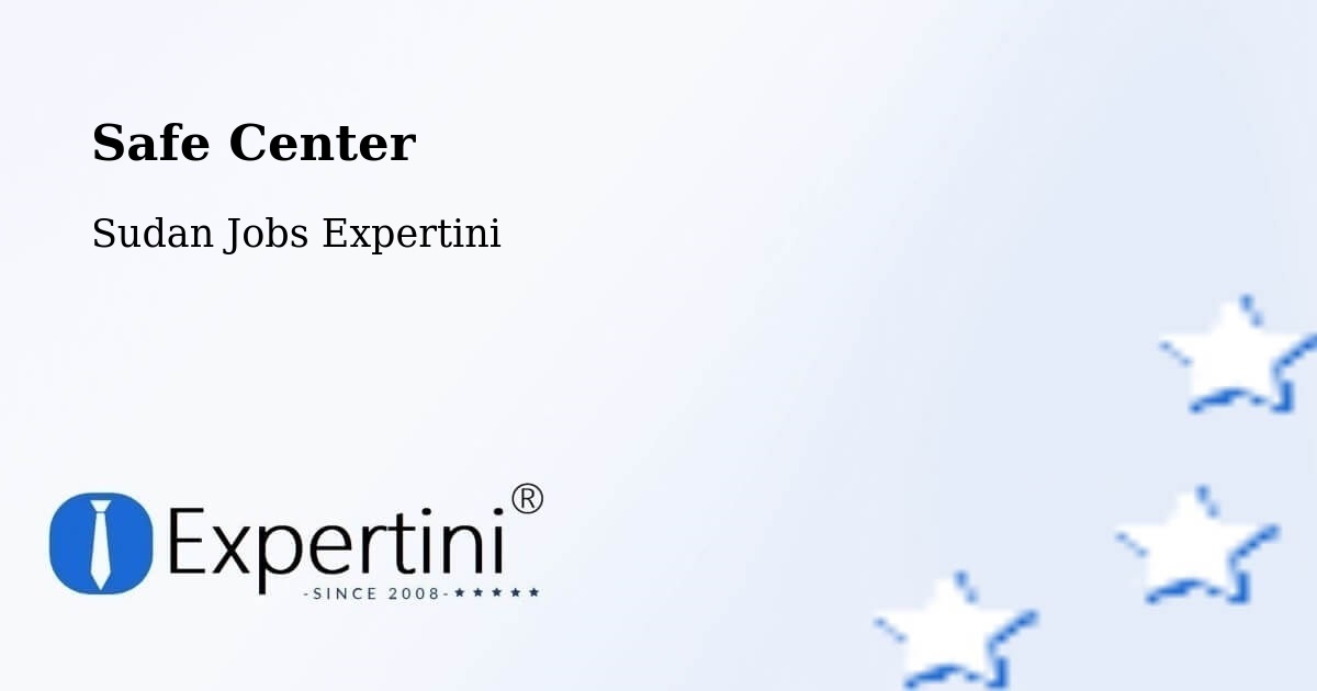 Safety Center – Dilling - Sudan Jobs Expertini