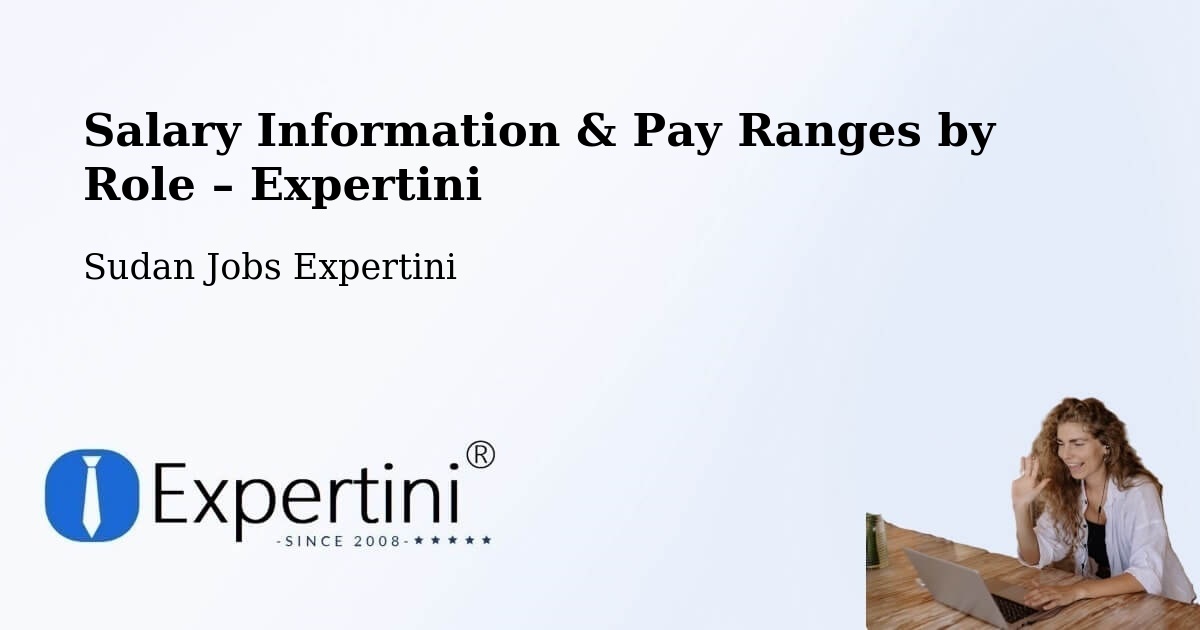 Salary Information & Pay Ranges – Dilling - Dilling, Sudan Jobs Expertini